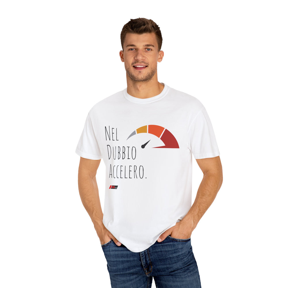 NEL DUBBIO ACCELERO | T-shirt Unisex Garment-Dyed
